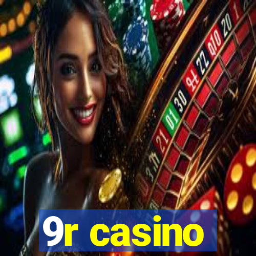 9r casino